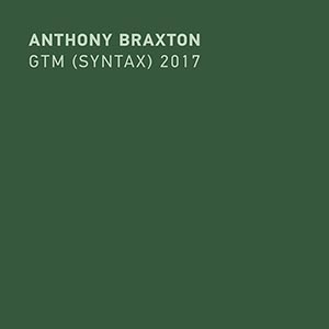 Anthony Braxton GTM (Syntax)