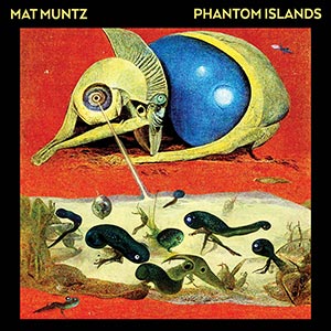 Matt Muntz: Phantom Island